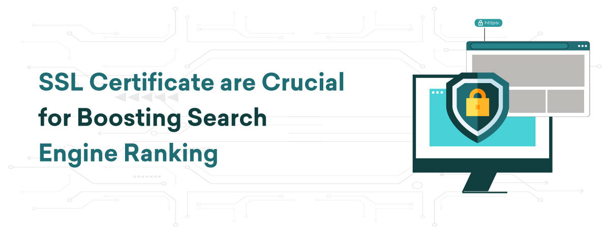SSL Certificate are Crucial for Boosting Search Engine Ranking