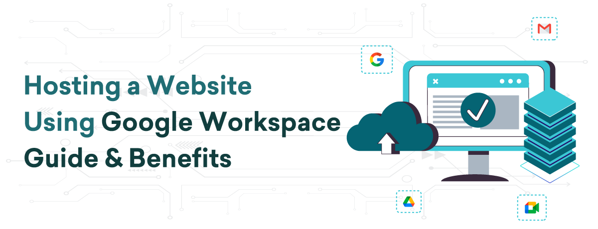 Hosting a Website Using Google Workspace | Guide & Benefits