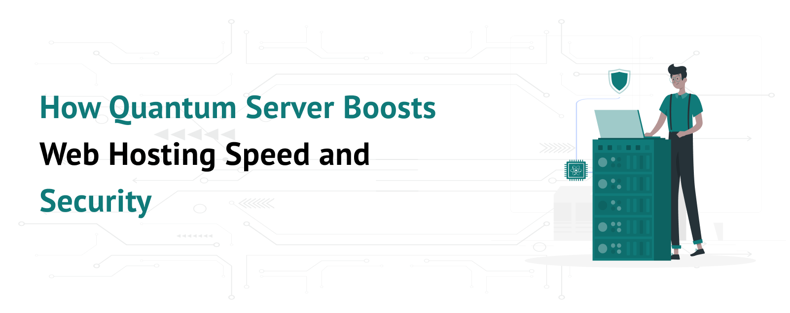 How Quantum Server Boosts Web Hosting Speed and Security