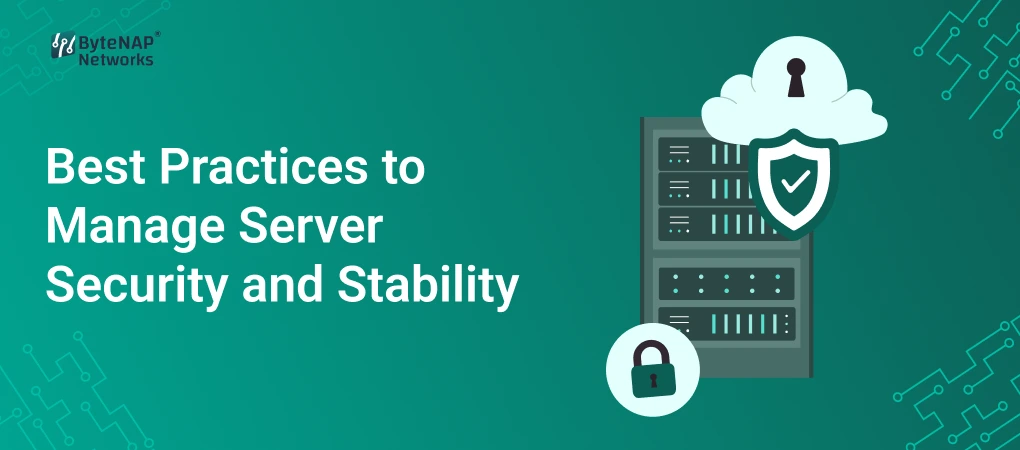 Best Practices to Manage Server Security and Stability