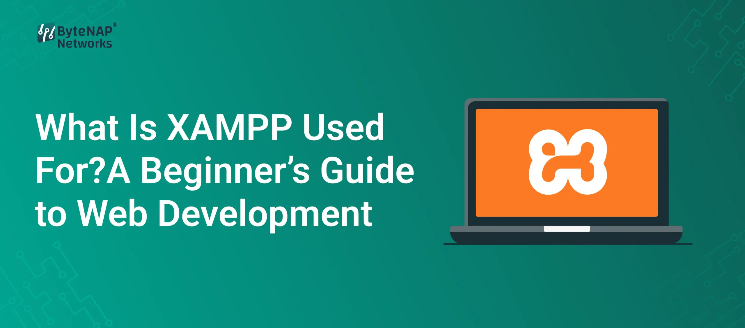 What Is XAMPP Used For? A Beginner’s Guide to Web Development
