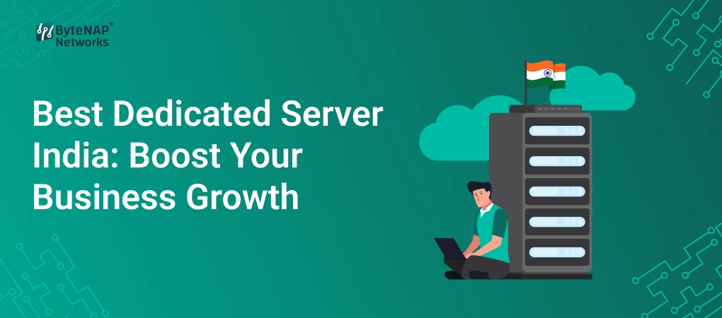 Best Dedicated Server India: Boost Your Business Growth