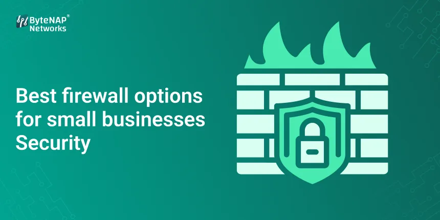 Best firewall options for small businesses Security