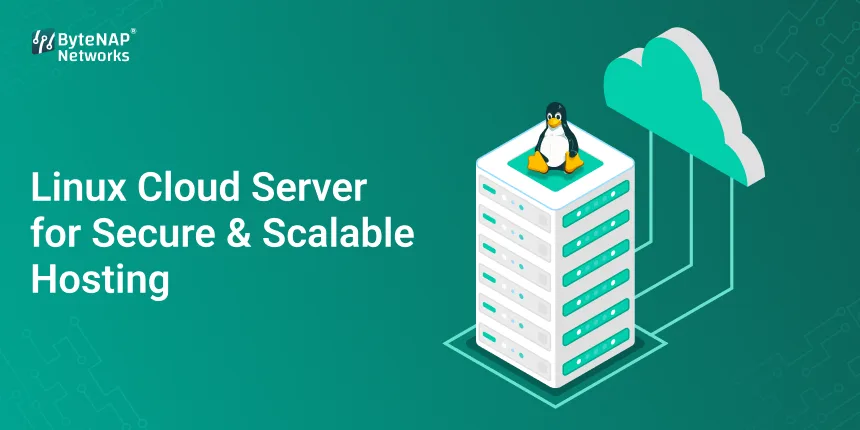 Linux Cloud Server for Secure & Scalable Hosting