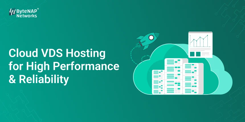 Cloud VDS Hosting for High Performance & Reliability