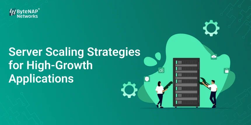 Server Scaling Strategies for High-Growth Applications