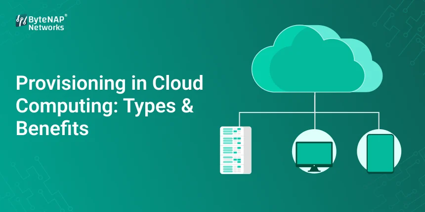 Provisioning in Cloud Computing: Types & Benefits