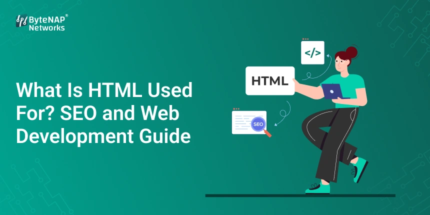 What Is HTML Used For? SEO and Web Development Guide